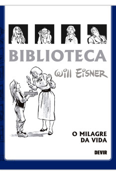 Biblioteca Eisner: O Milagre da Vida 2a.edição